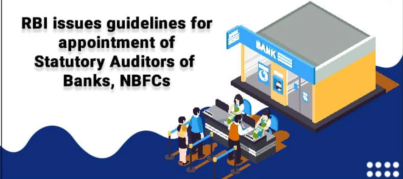 RBI’s New Guidelines on Appointment of Auditor – Overview, Next Steps and Frequently Asked Questions
