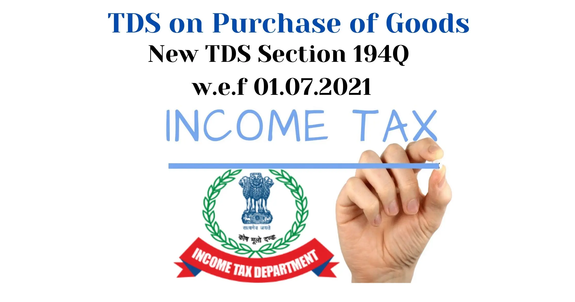 SECTIONS 194Q vis-a-vis 206C(IH) OF THE INCOME-TAX ACT 1961 W.E.F 01.07.2021-IS IT A CASE OF OVERLAPPING COMPLIANCE