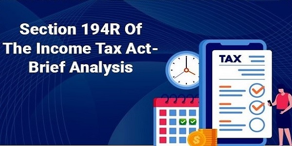 TDS ON BENEFITS OR PERQUISITES UNDER NEWLY INSERTED SECTION 194R–A GAME CHANGER
